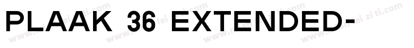 Plaak 36 Extended字体转换